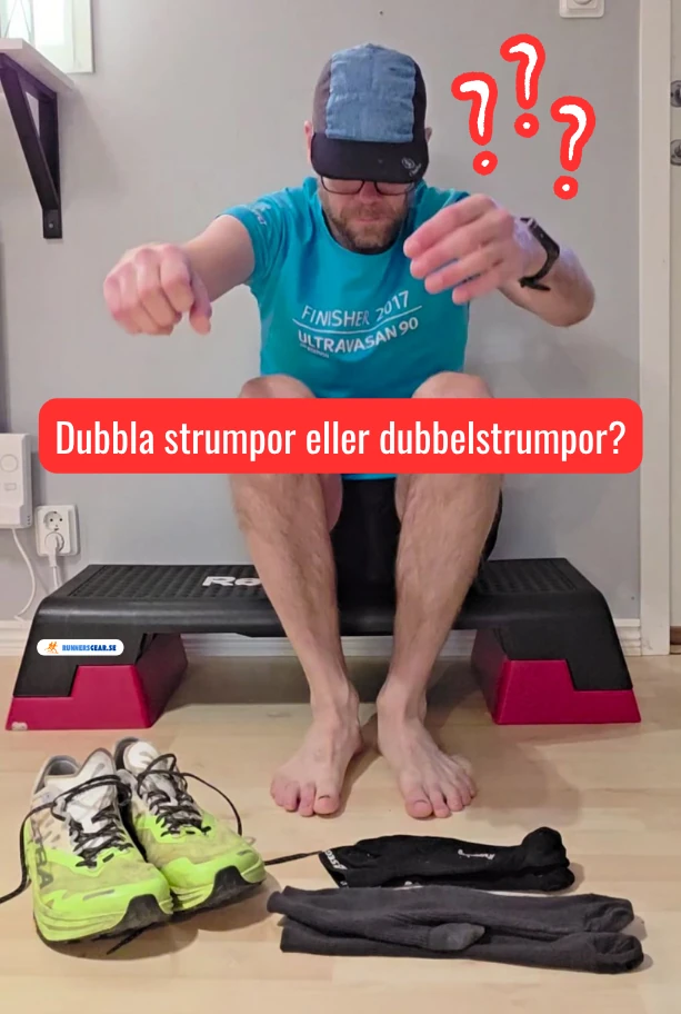 Ska han välja dubbla strumpor eller dubbelstrumpor (förstärkta löparstrumpor) till dagens träningspass?